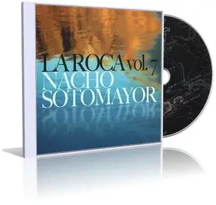 Nacho Sotomayor - La Roca Vol.7