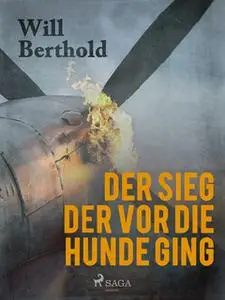 «Der Sieg der vor die Hunde ging» by Will Berthold