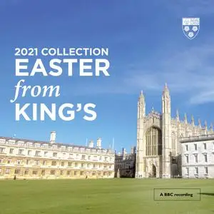 Choir of King's College, Cambridge & Daniel Hyde - Easter From King's (2021 Collection) (2021)