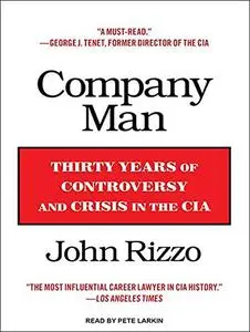 Company Man: Thirty Years of Controversy and Crisis in the CIA [Audiobook]