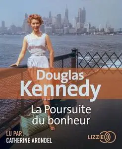 Douglas Kennedy, "La poursuite du bonheur"