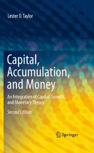Capital, Accumulation, and Money: An Integration of Capital, Growth, and Monetary Theory (Repost)
