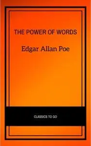«The Power of Words» by Edgar Allan Poe
