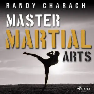 «Master Martial Arts» by Randy Charach