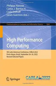 High Performance Computing: 9th Latin American Conference, CARLA 2022, Porto Alegre, Brazil, September 26–30, 2022, Revi