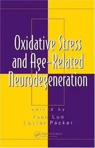 Oxidative Stress and Age-Related Neurodegeneration (Oxidative Stress and Disease) by Yuan Luo (Repost)