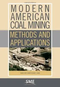 Modern American Coal Mining: Methods and Applications (repost)