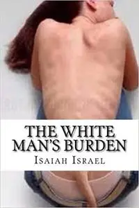 The White Man's Burden: Of Lies and Deceit