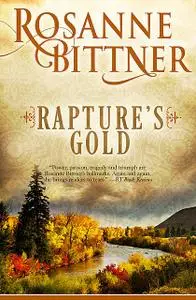 «Rapture's Gold» by Rosanne Bittner