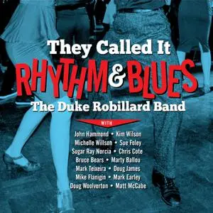 Duke Robillard - They Called It Rhythm & Blues (2022) [Official Digital Download]