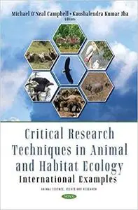 Critical Research Techniques in Animal and Habitat Ecology: International Examples
