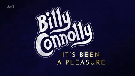 ITV - Billy Connolly: It's Been A Pleasure (2022)