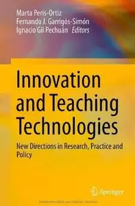 Innovation and Teaching Technologies: New Directions in Research, Practice and Policy