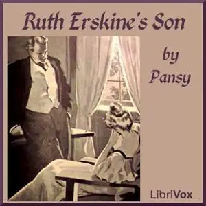 «Ruth Erskine's Son» by Pansy