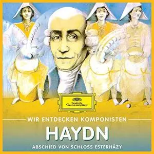 Will Quadflieg - Wir Entdecken Komponisten: Joseph Haydn – Abschied von Schloss Esterházy (1982/2018)