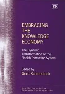 Embracing the Knowledge Economy: The Dynamic Transformation of the Finnish Innovation System (Repost)