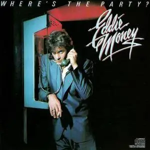 Eddie Money - Where's The Party? (1983)
