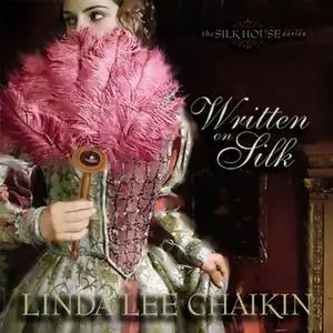 «Written on Silk» by Linda Lee Chaikin