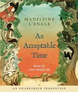An Acceptable Time (Time Quintet, Book 5) (Audiobook)