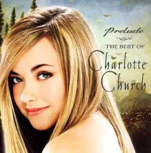 Charlotte Church - Prelude - The Best Of - 2002