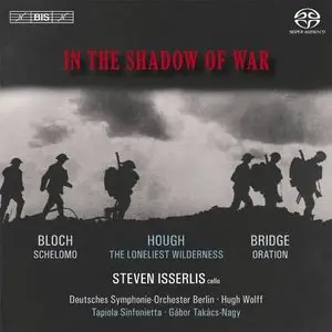 Steven Isserlis - In The Shadow Of War (2013)