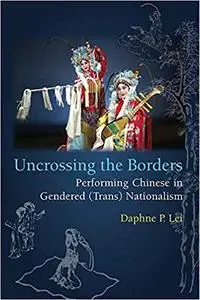 Uncrossing the Borders: Performing Chinese in Gendered