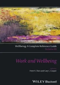 Wellbeing: A Complete Reference Guide: v. III: Work and Wellbeing