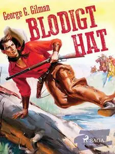 «Blodigt hat» by George G. Gilman