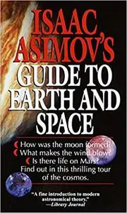 Isaac Asimov’s Guide to Earth and Space