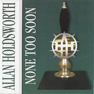 Allan Holdsworth - None Too Soon (1996) [Repost]