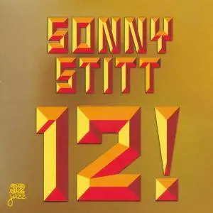 Sonny Stitt - 12! (1973) [Reissue 1999]