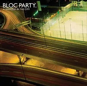 BLOC PARTY - A week-end in the city (Feb 2007)