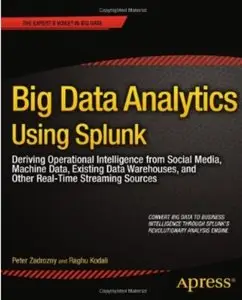 Big Data Analytics Using Splunk [Repost]