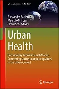 Urban Health: Participatory Action-research Models Contrasting Socioeconomic Inequalities in the Urban Context