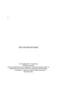 The Cannabis Grow Bible: The Definitive Guide to Growing Marijuana for Recreational and Medical Use