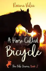 «A Horse Called Bicycle» by Roxana Valea