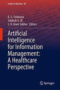 Artificial Intelligence for Information Management: A Healthcare Perspective