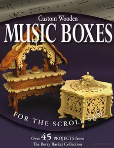 Custom Wooden Music Boxes for the Scroll Saw (repost)