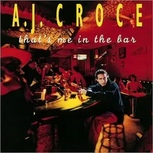 A.J. Croce - That's Me In The Bar 1995 (20th Anniversary Edition 2015)