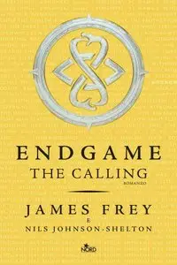 Frey James, Johnson - Shelton Nils - Endgame vol.01. Endgame. The Calling