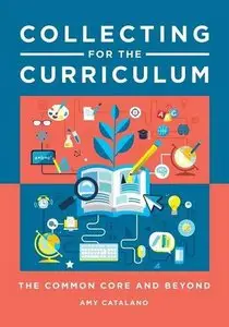 Collecting for the Curriculum: The Common Core and Beyond