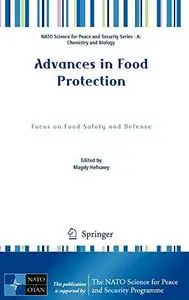 Advances in Food Protection: Focus on Food Safety and Defense