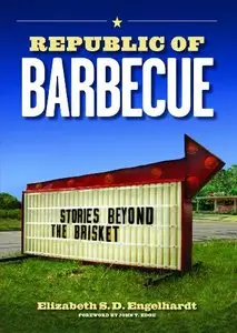 Republic of Barbecue: Stories Beyond the Brisket [Repost]
