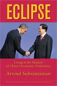 Eclipse: Living in the Shadow of China's Economic Dominance (repost)