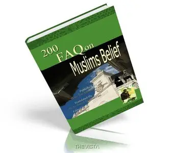 200 FAQ on Muslim Belief