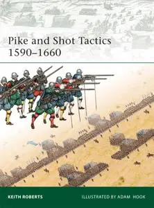 Pike and Shot Tactics 1590-1660 (Elite, Book 179)