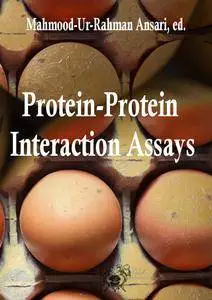 "Protein-Protein Interaction Assays" ed. by Mahmood-Ur-Rahman Ansari