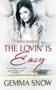 «The Lovin’ Is Easy» by Gemma Snow