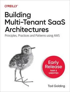 Building Multi-Tenant SaaS Architectures (First Early Release)