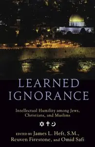 Learned Ignorance: Intellectual Humility among Jews, Christians and Muslims